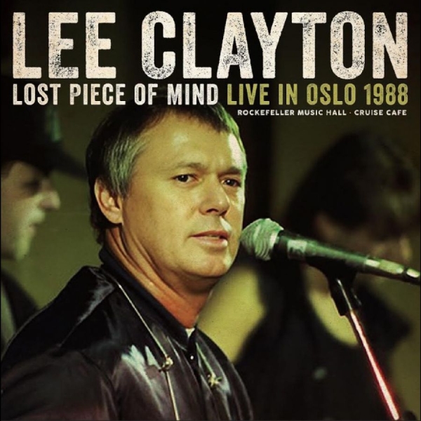 Lee Clayton - Lost Piece Of Mind - Live In Oslo 1 in the group CD / Upcoming releases / Country at Bengans Skivbutik AB (5682881)