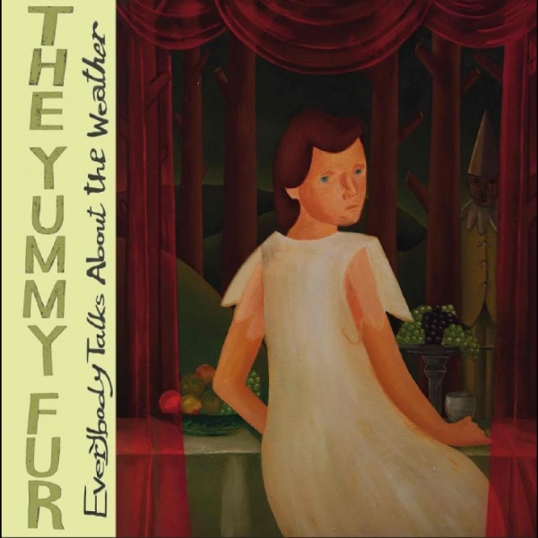 The Yummy Fur - Everybody Talks About The Weather in the group VINYL / Upcoming releases / Pop-Rock at Bengans Skivbutik AB (5682985)