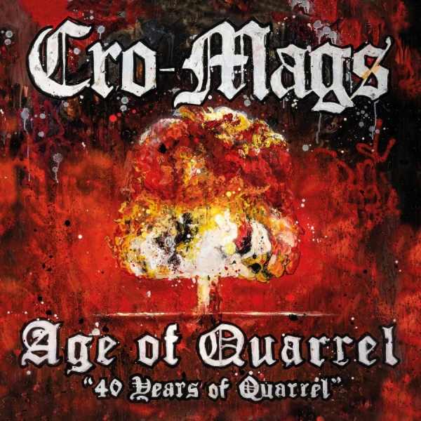 Cro Mags - Age Of Quarrel: 40 Years Of Quarrel in the group CD / Upcoming releases / Hårdrock at Bengans Skivbutik AB (5683066)