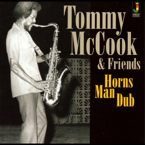 Tommy Mccook & Friends - Horns Man Dub in the group CD / Upcoming releases / Reggae at Bengans Skivbutik AB (5683264)