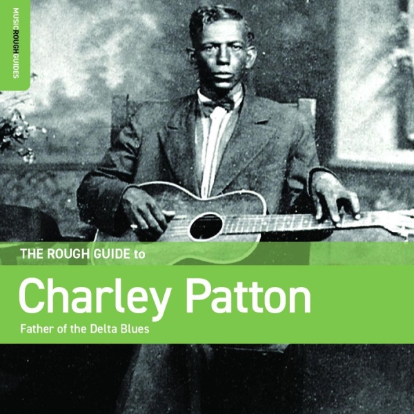 Patton Charley - Rough Guide To Charley Patton ? Fat in the group CD / Bestsellers at Bengans Skivbutik AB (5684259)