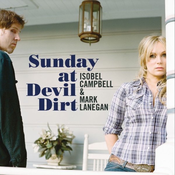 Campbell Isobel Lanegan Mark - Sunday At Devil Dirt in the group CD / Upcoming releases / Pop-Rock at Bengans Skivbutik AB (5684559)