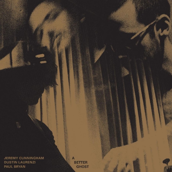Cunningham Jeremy / Dustin Laurenz - A Better Ghost in the group VINYL / Upcoming releases / Jazz at Bengans Skivbutik AB (5685644)