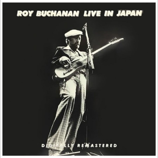 Roy Buchanan - Live In Japan in the group CD / Upcoming releases / Pop-Rock at Bengans Skivbutik AB (5685965)
