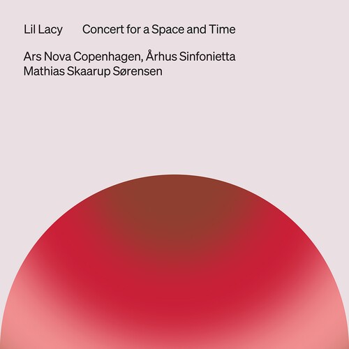 Lil Lacy - Concert For A Space And Time in the group CD / Klassiskt at Bengans Skivbutik AB (5686537)