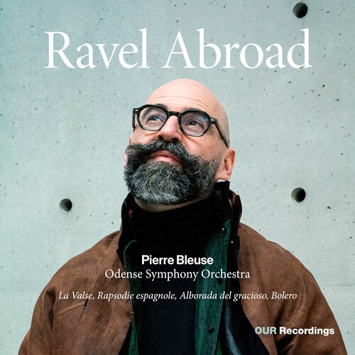 Maurice Ravel - Ravel Abroad in the group CD / Klassiskt at Bengans Skivbutik AB (5686538)