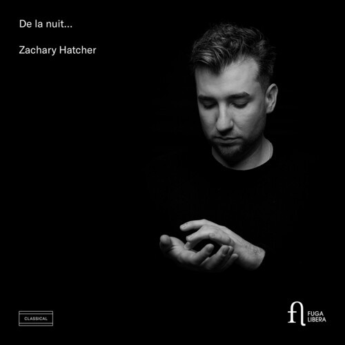 Zachary Hatcher - De La Nuit… in the group CD / Klassiskt at Bengans Skivbutik AB (5686553)