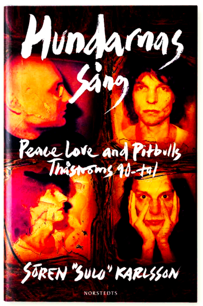 Thåström - Hundarnas Sång : Peace, Love & Pitbulls Och Thåströms 90-Tal (Inbunden) Thåström - Hundarnas Sång : Peace, Love & Pitbulls Och Thåströms 90-Tal (Inbunden)