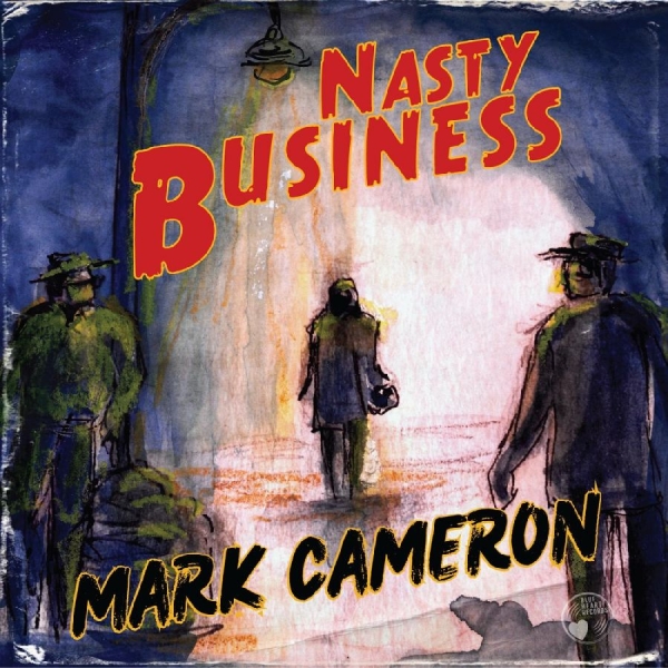 Mark Cameron - Nasty Business in the group VINYL / Bestsellers at Bengans Skivbutik AB (5687796)