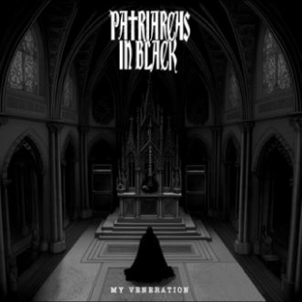 Patriarches In Black - My Veneration in the group VINYL / Bestsellers at Bengans Skivbutik AB (5687855)