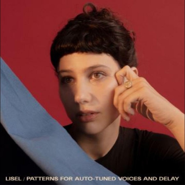 Lisel - Patterns For Auto-Tuned Voices And in the group CD / Pop-Rock at Bengans Skivbutik AB (5687960)