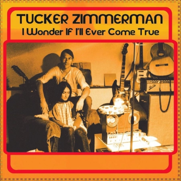 Tucker Zimmerman - I Wonder If I?Ll Ever Come True in the group VINYL / Bestsellers at Bengans Skivbutik AB (5688159)