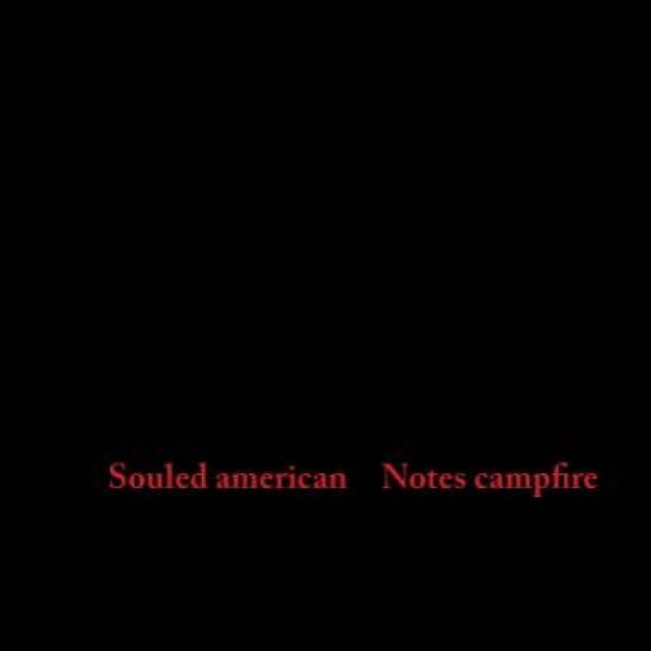 Souled American - Notes Campfire in the group VINYL / Bestsellers at Bengans Skivbutik AB (5688169)