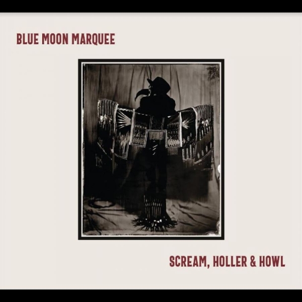 Blue Moon Marquee - Scream, Holler & Howl in the group CD / Bestsellers at Bengans Skivbutik AB (5688299)