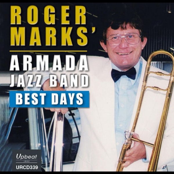 Roger Marks? Armada Jazz Band - Best Days in the group CD / Jazz at Bengans Skivbutik AB (5688305)