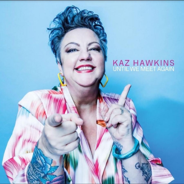 Hawkins Kaz - Until We Meet Again in the group CD / Bestsellers at Bengans Skivbutik AB (5688329)