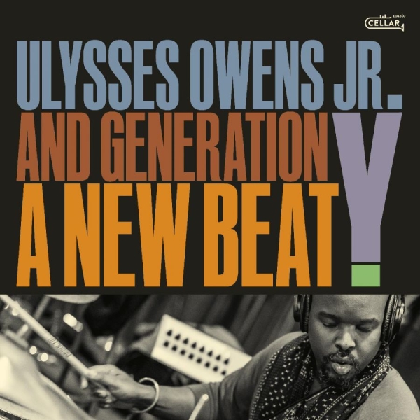 Ulysses Owens Jr. & Generation Y - A New Beat in the group CD / Bestsellers at Bengans Skivbutik AB (5688809)
