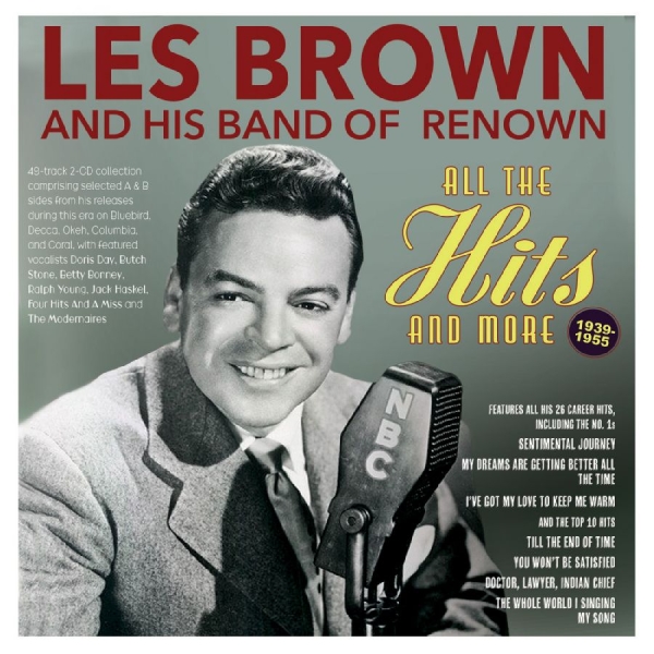 Les Brown & His Band Of Renown - All The Hits And More 1939-55 in the group CD / Bestsellers at Bengans Skivbutik AB (5688897)