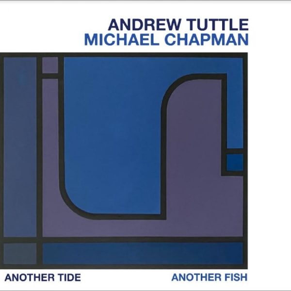 Tuttle Andrew Michael Chapman - Another Tide, Another Fish in the group CD / Bestsellers at Bengans Skivbutik AB (5688912)