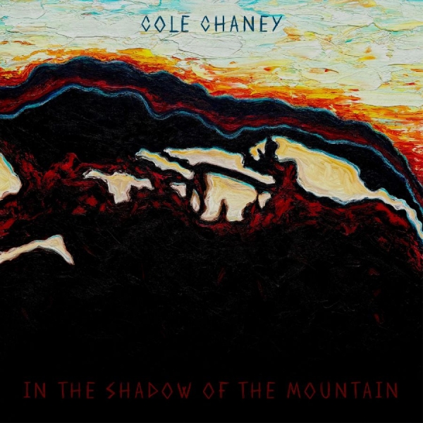 Chaney Cole - In The Shadow Of The Mountain in the group CD / Bestsellers at Bengans Skivbutik AB (5689281)