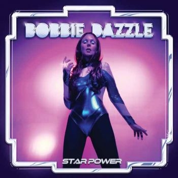 Bobbie Dazzle - Star Power (Purple Vinyl Lp) in the group VINYL / Upcoming releases / Pop-Rock at Bengans Skivbutik AB (5689920)