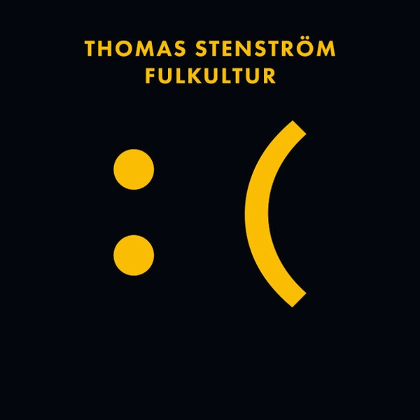 Thomas Stenström - Fulkultur in the group VINYL / Upcoming releases / Pop-Rock at Bengans Skivbutik AB (5690061)