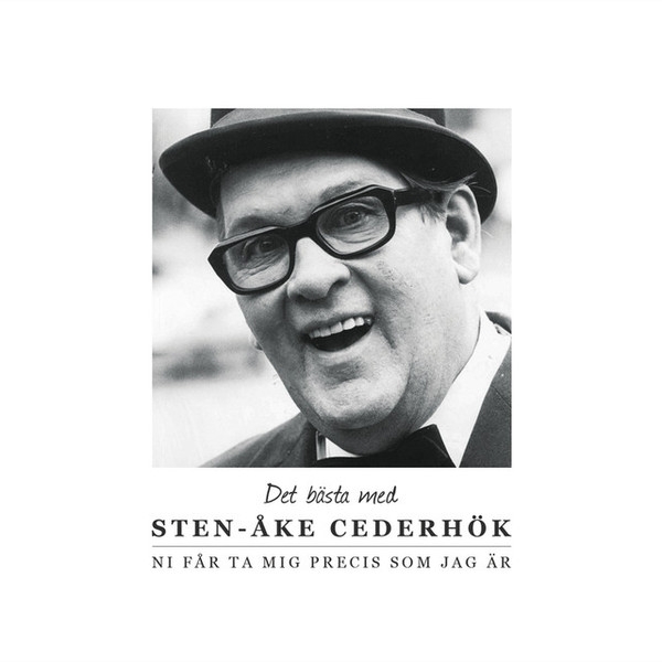 Sten-Åke Cederhök - Det Bästa Med Sten-Åke Cederhök - Ni Får Ta Mig Precis Som Jag Är in the group CD / Bestsellers at Bengans Skivbutik AB (5690081)