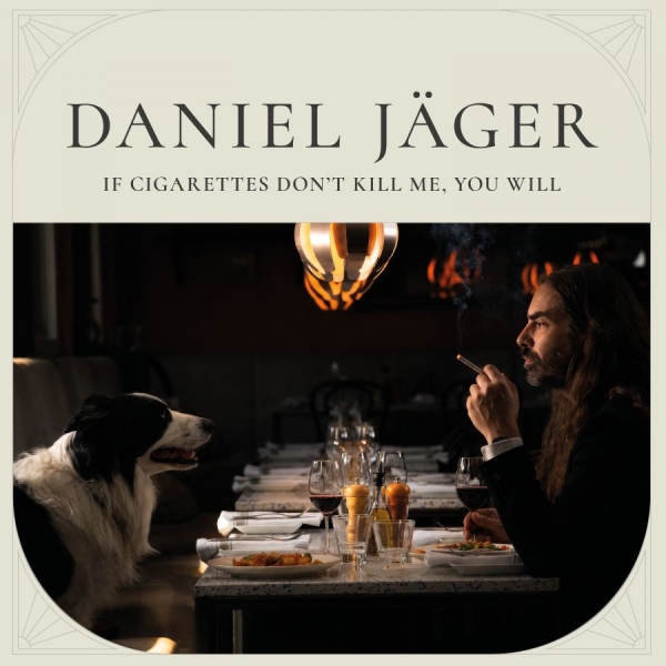 Daniel Jäger - If Cigarettes Don't Kill Me, You Will (White Vinyl LP) in the group VINYL / Pop-Rock at Bengans Skivbutik AB (5690094)