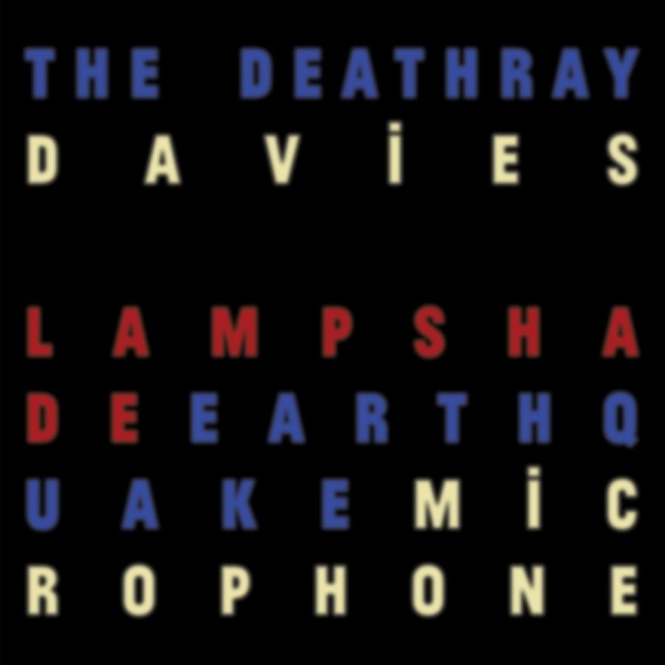 Deathray Davies The - Lampshade Earthquake Microphone in the group VINYL / Upcoming releases / Pop-Rock at Bengans Skivbutik AB (5690601)