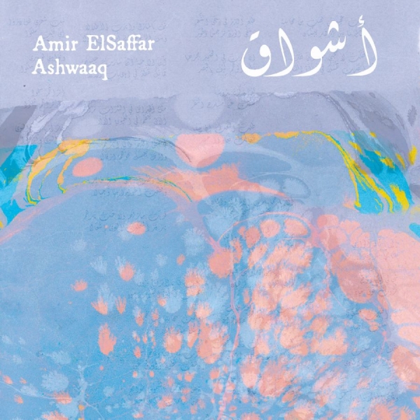 Elsaffar Amir - Ashwaaq in the group CD / Upcoming releases / Pop-Rock at Bengans Skivbutik AB (5690613)