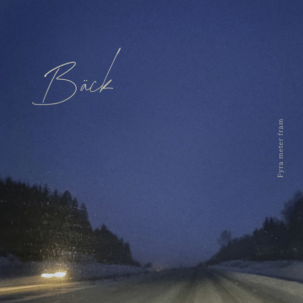 Bäck - Fyra Meter Fram (Black Vinyl LP) in the group VINYL / Upcoming releases / Pop-Rock,Svensk Musik at Bengans Skivbutik AB (5690642)