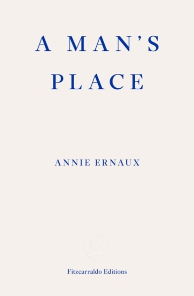 Annie Ernaux - A Man's Place in the group OTHER / Books at Bengans Skivbutik AB (5690839)