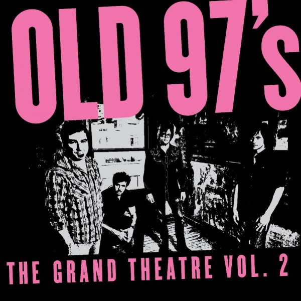 Old 97'S - The Grand Theater Vol. 2 (Smoke Mar in the group VINYL / Upcoming releases / Country at Bengans Skivbutik AB (5690876)