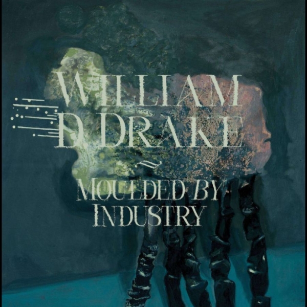 William D Drake - Moulded By Industry in the group VINYL / Upcoming releases / Pop-Rock at Bengans Skivbutik AB (5690890)