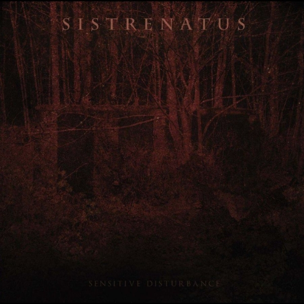 Sistrenatus - Sensitive Disturbance in the group CD / Upcoming releases / Pop-Rock at Bengans Skivbutik AB (5690933)