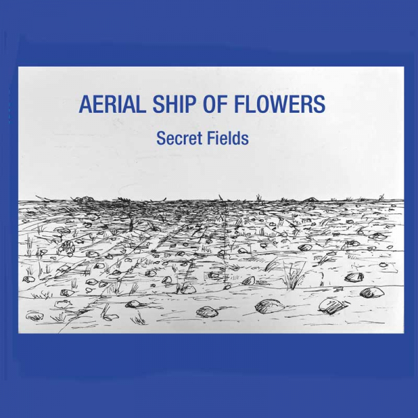 Aerial Ship Of Flowers - Secret Fields (Digipak CD) in the group CD / Upcoming releases / Pop-Rock at Bengans Skivbutik AB (5691013)