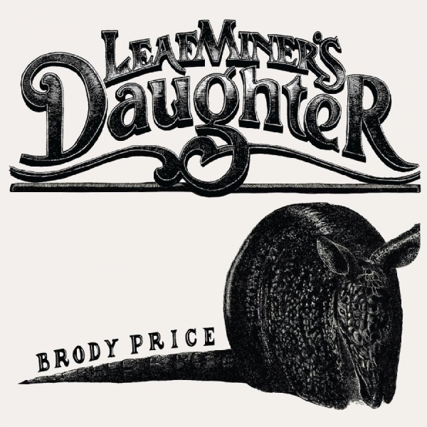 Price Brody - Leaf Miner's Daughter in the group CD / Upcoming releases / Pop-Rock at Bengans Skivbutik AB (5691596)