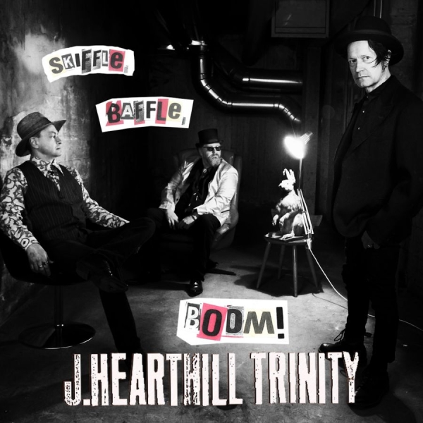 J. Hearthill Trinity - Skiffle, Baffle, Boom! in the group CD / Upcoming releases / Pop-Rock at Bengans Skivbutik AB (5691719)