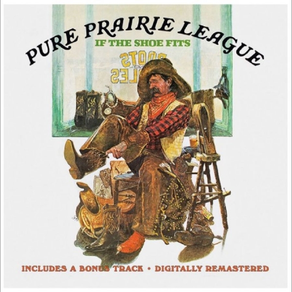 Pure Prairie League - If The Shoe Fits Plus Bonus Track in the group CD / Upcoming releases / Country at Bengans Skivbutik AB (5691860)