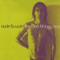 Iggy Pop - Nude & Rude Best Of i gruppen ÖVRIGT / KalasCDx hos Bengans Skivbutik AB (569194)