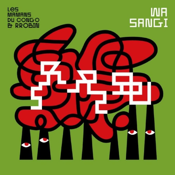 Les Mamans Du Congo & Rrobin - Wa Sangi in the group VINYL / Upcoming releases / Pop-Rock at Bengans Skivbutik AB (5692112)