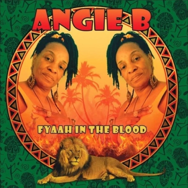 Angie B - Fyaah In The Blood in the group CD / New releases / Reggae at Bengans Skivbutik AB (5692154)