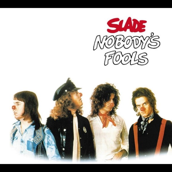 Slade - Nobody's Fools (Expanded Edition) in the group CD / Upcoming releases / Pop-Rock at Bengans Skivbutik AB (5692352)