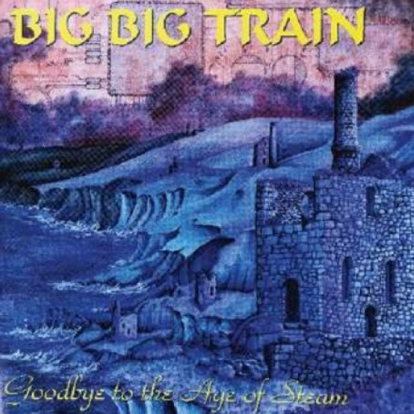 Big Big Train - Goodbye To The Age Of Steam in the group CD / Pop-Rock at Bengans Skivbutik AB (5693569)