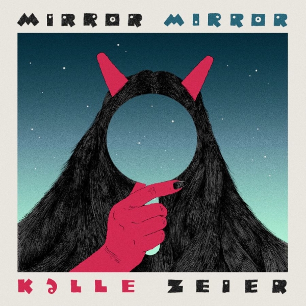 Kalle Zeier - Mirror Mirror in the group CD / Most Pre-Ordered at Bengans Skivbutik AB (5693577)