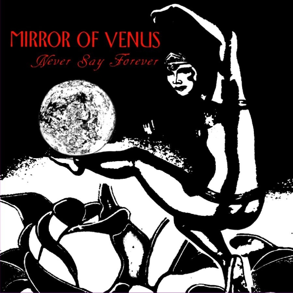 Mirror Of Venus - Never Say Forever in the group VINYL / Upcoming releases / Pop-Rock at Bengans Skivbutik AB (5693758)