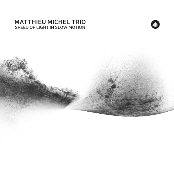 Matthieu Michel Trio - Speed Of Light In Slow Motion in the group CD / Upcoming releases / Jazz at Bengans Skivbutik AB (5693839)