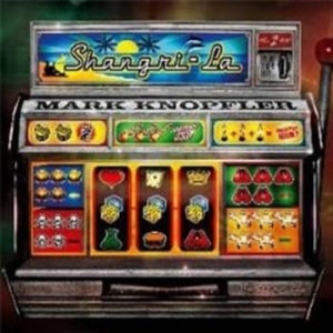 Mark Knopfler - Shangri-La in the group Labels /  at Bengans Skivbutik AB (569393)
