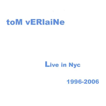 Verlaine Tom - Live In Nyc 1996-2006 (Sea Blue Vinyl) in the group OUR PICKS / Record Store Day / RSD BF 2026 at Bengans Skivbutik AB (5694022)