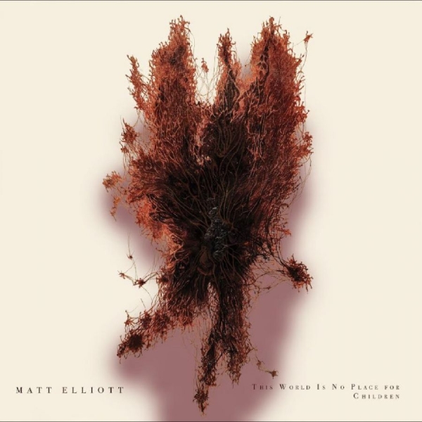 Matt Elliot - This World Is No Place For Children in the group VINYL / Upcoming releases / Pop-Rock at Bengans Skivbutik AB (5694121)